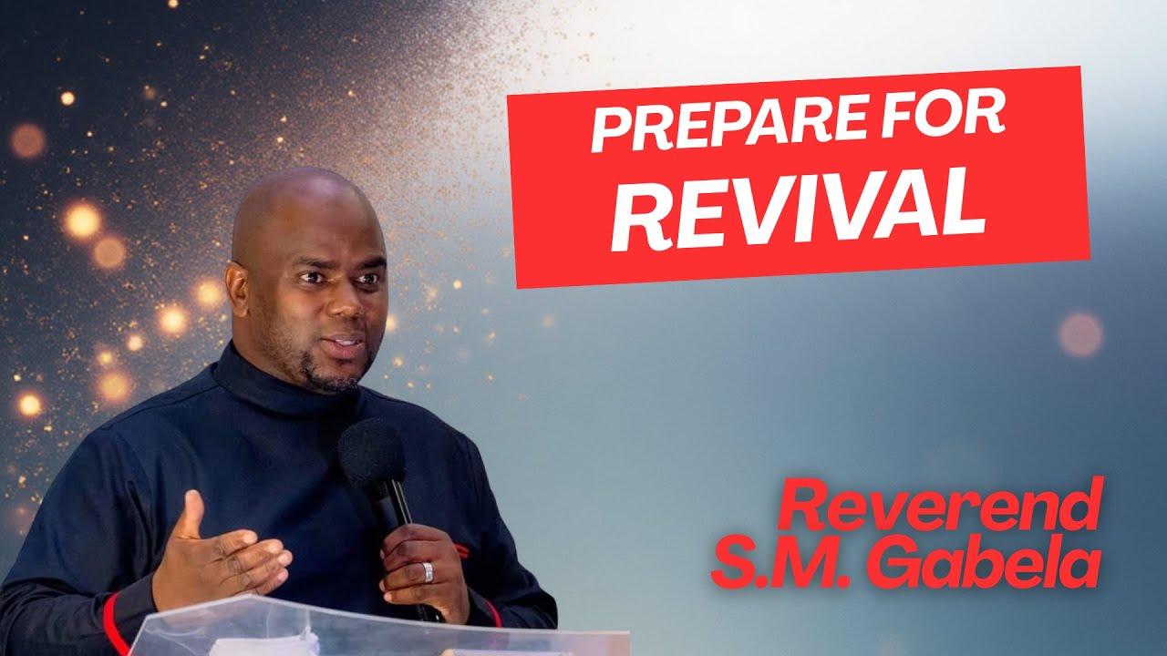 Prepare for Revival | Reverend SM Gabela | AFM Maranatha NBC
