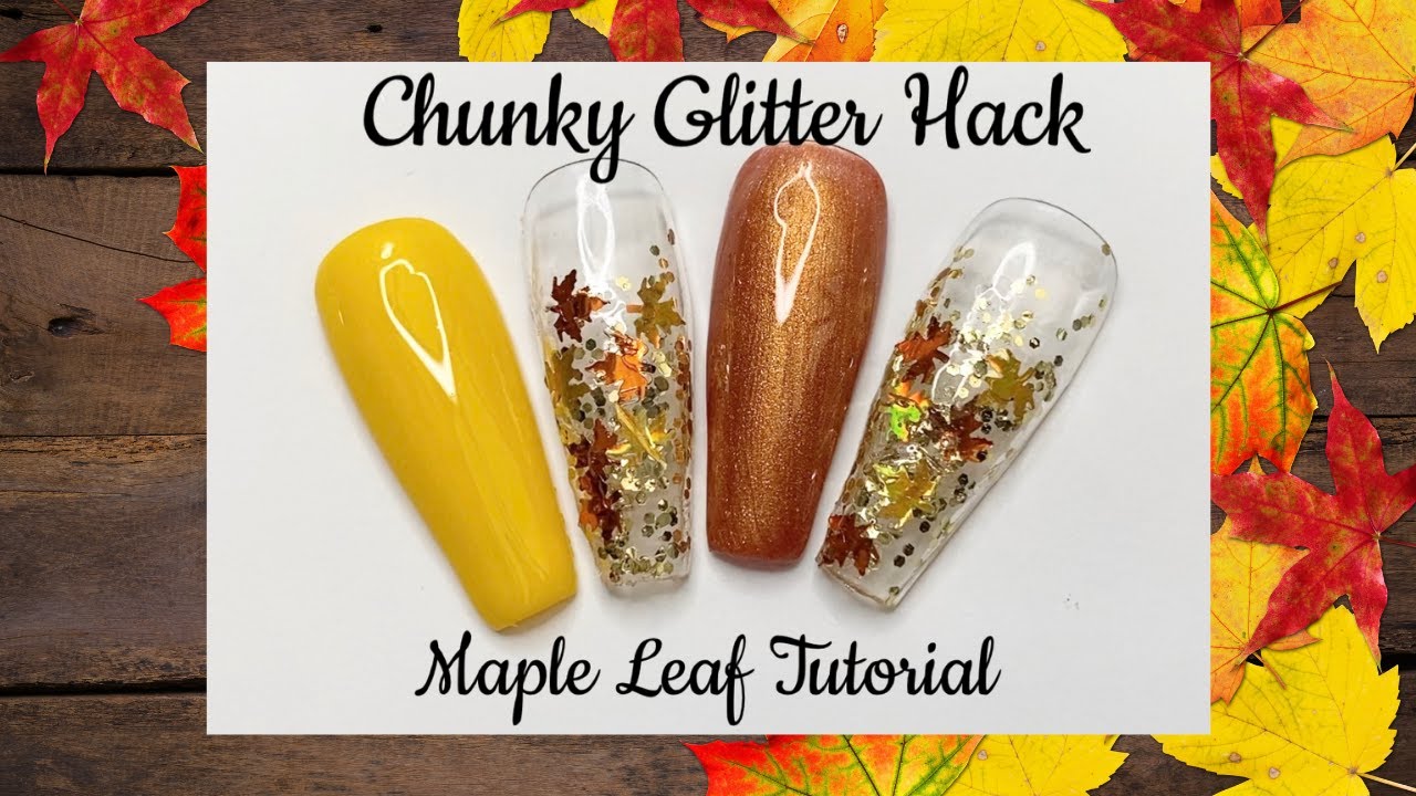 Chunky Glitter Hack | Maple Leaf Autumn Application | Nail Art Tutorial | Nail Art Design