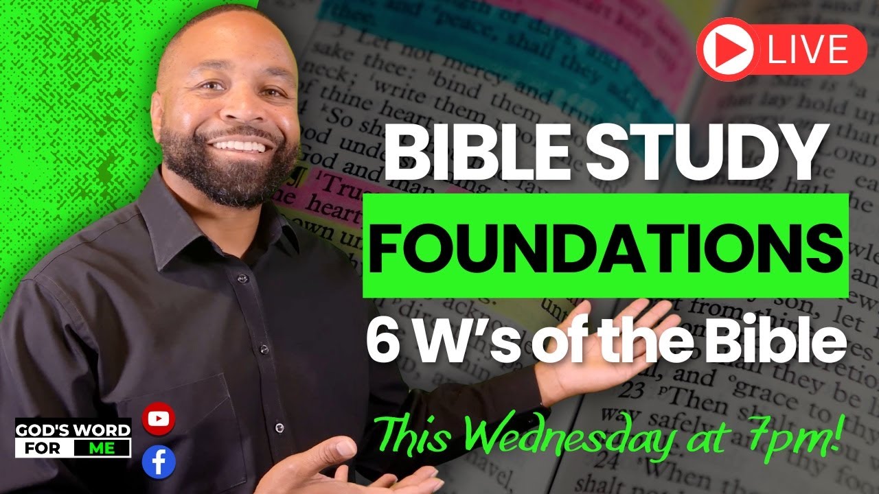 Bible Study Foundations: 6 W's of the Bible
