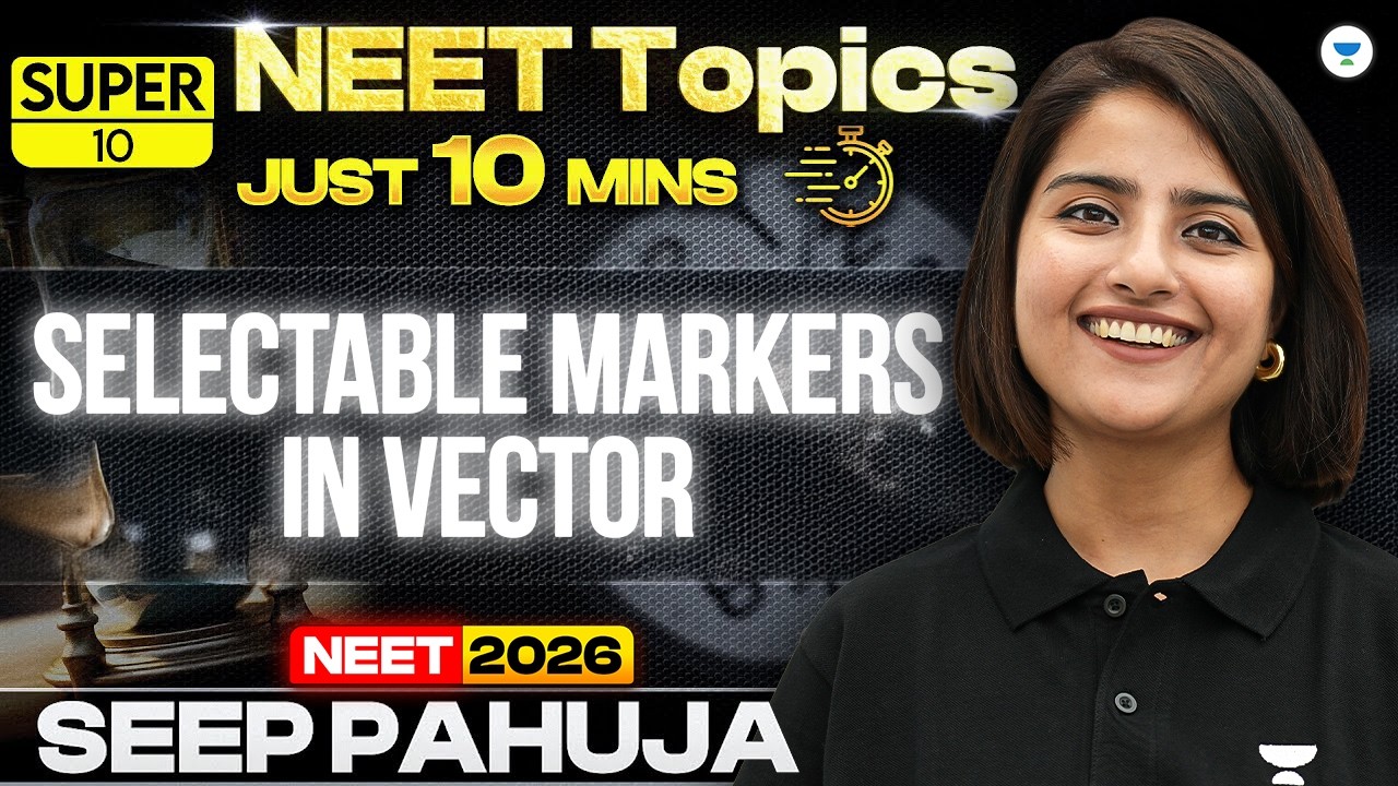 Super 10 | Selectable Markers in Vectors | Biotechnology | NEET 2024 | Seep Pahuja