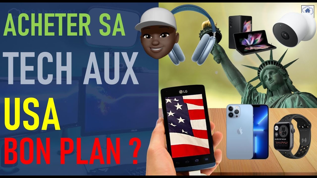 Acheter sa tech aux Etats-Unis : bon plan ? Attention aux pi&egrave;ges !