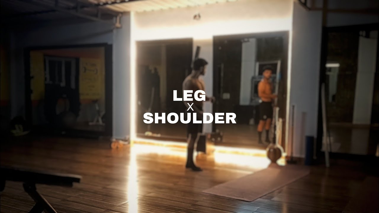 Updates I Leg X Shoulder