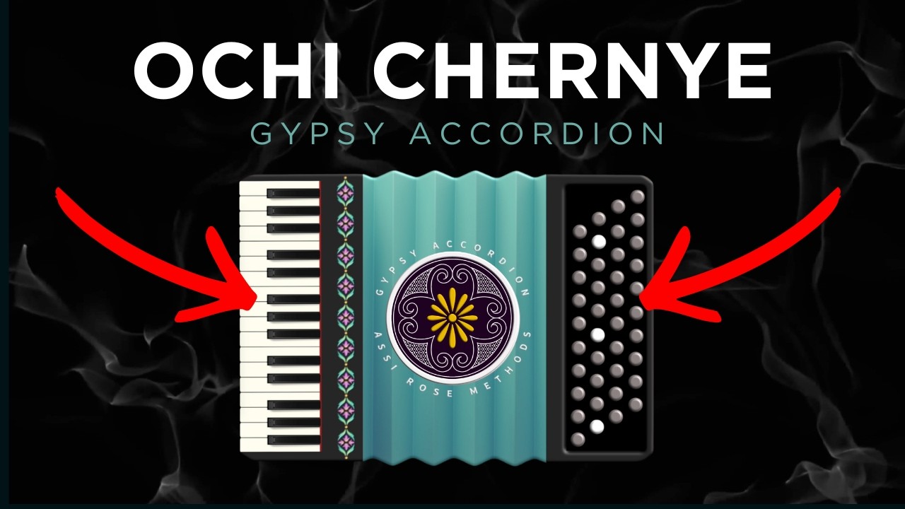 Learn Ochi Chernye | GYPSY ACCORDION Assi Rose Methods