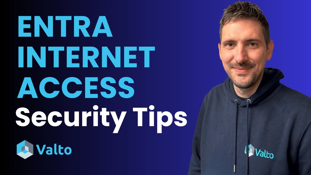 Microsoft Entra Internet Access EXPERT Shares Top Security Tips