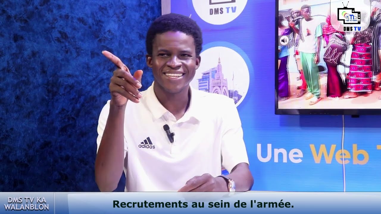 DMS TV KA WALABLON - RECRUTEMENT MILITAIRE AVEC AZIZ TRAORE