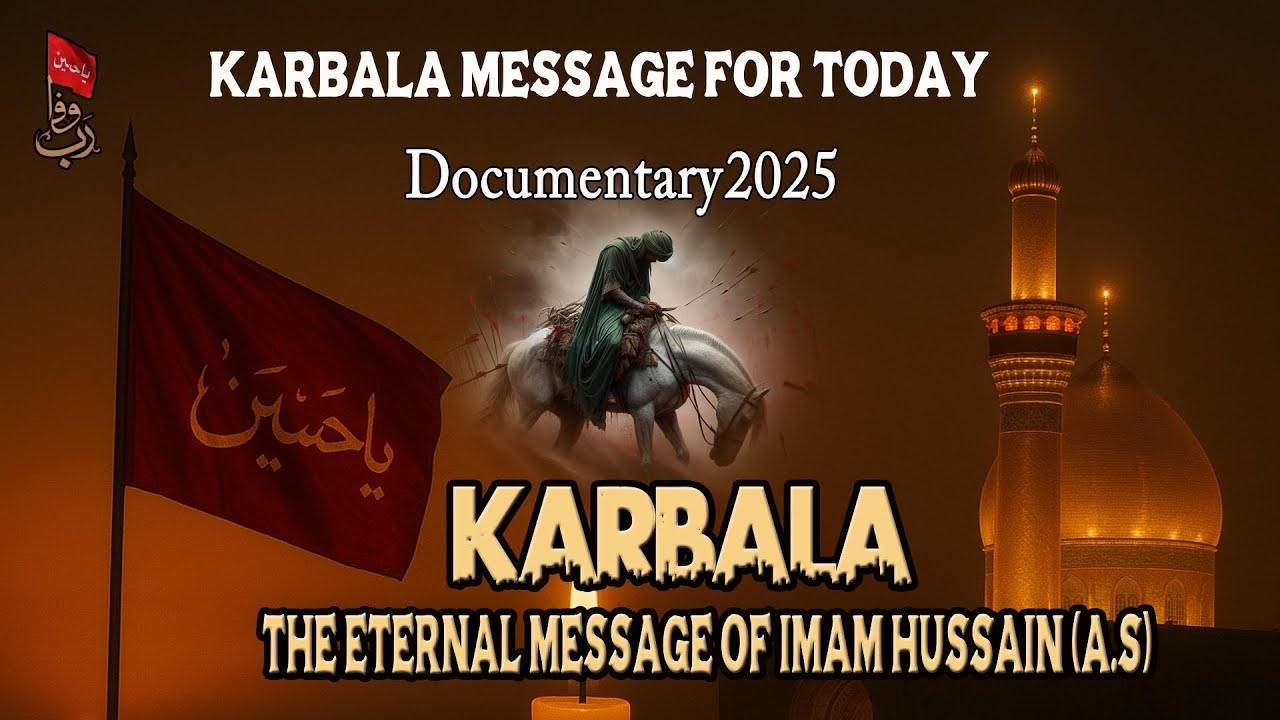 Karbala Message For Today | Documentary On Imam Hussain | In English |  Rab E Wafa Presents