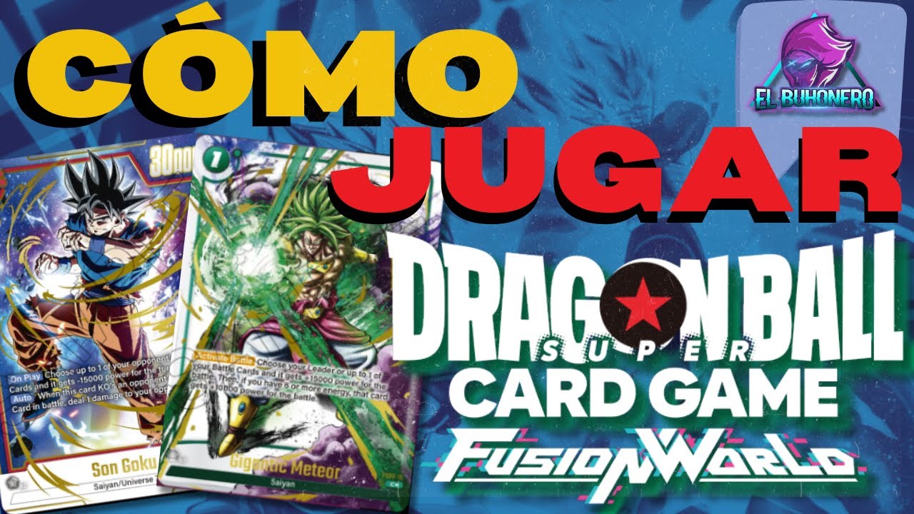 C&oacute;mo jugar 🐉Dragon Ball Fusion World TCG reglas b&aacute;sicas, cartas🃏, mazo, tablero.