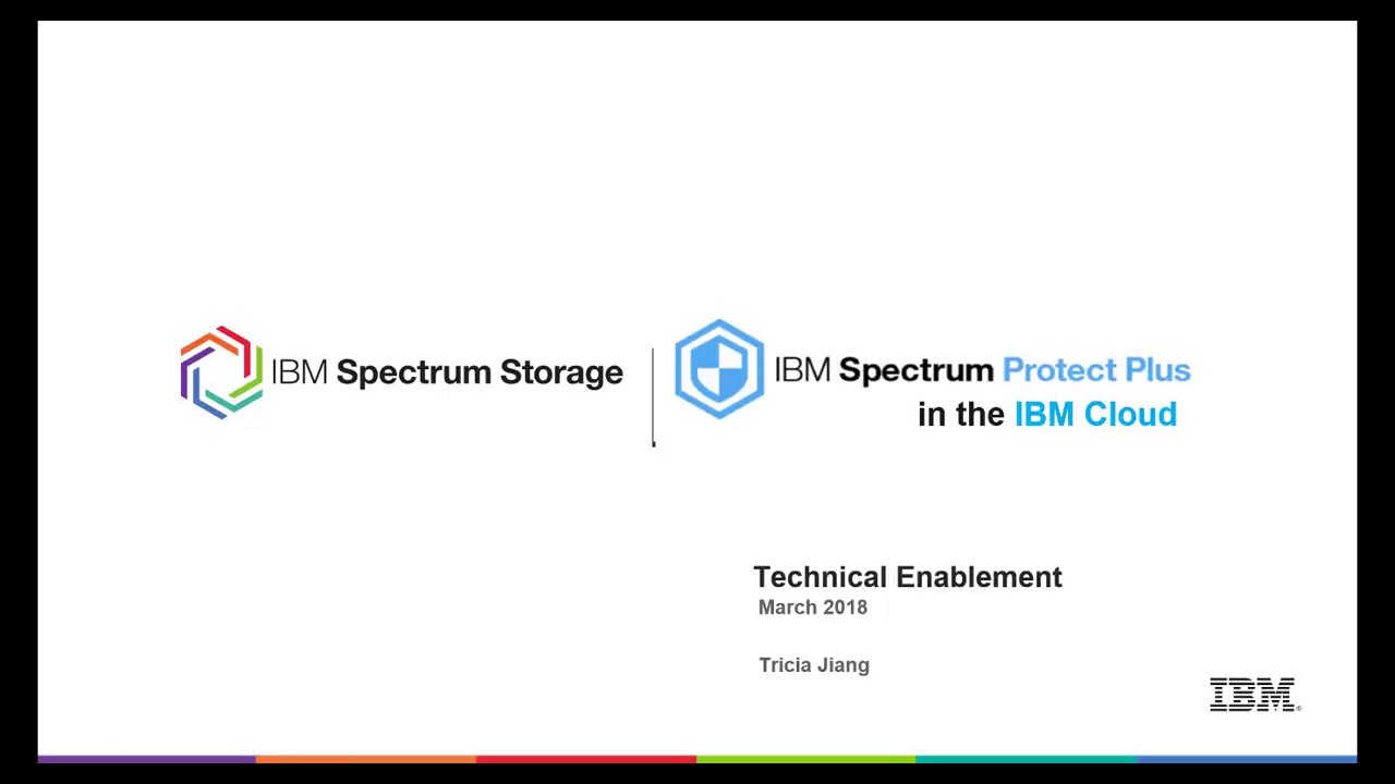 IBM Spectrum Protect Plus in the IBM Cloud overview- Presentation