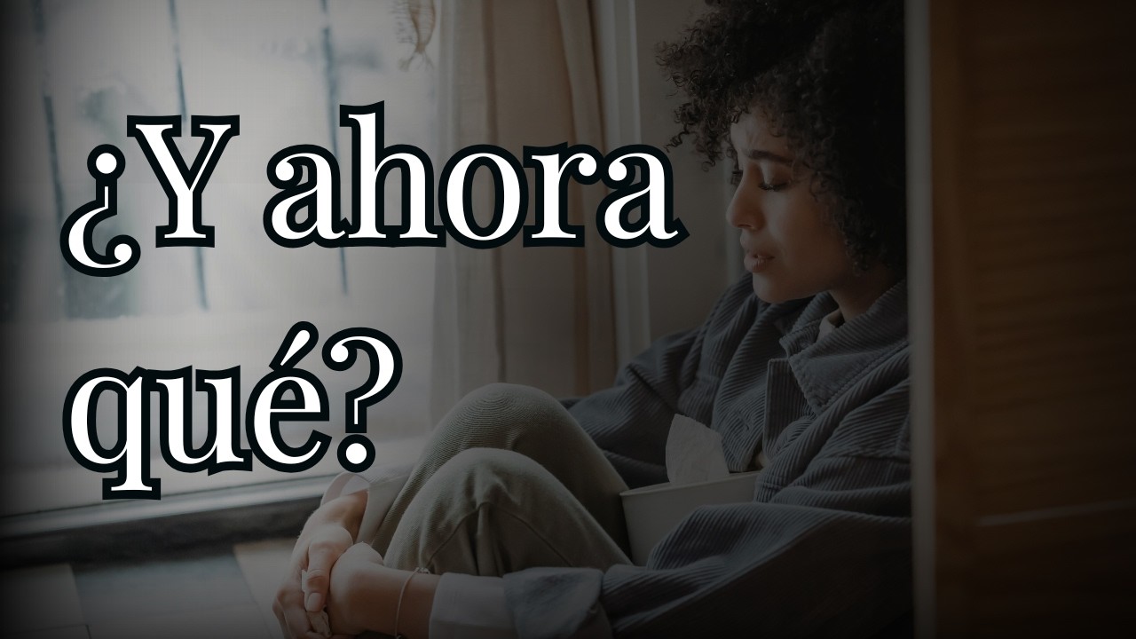 ¿Y AHORA QUÉ? Cómo seguir adelante cuando una relación se termina