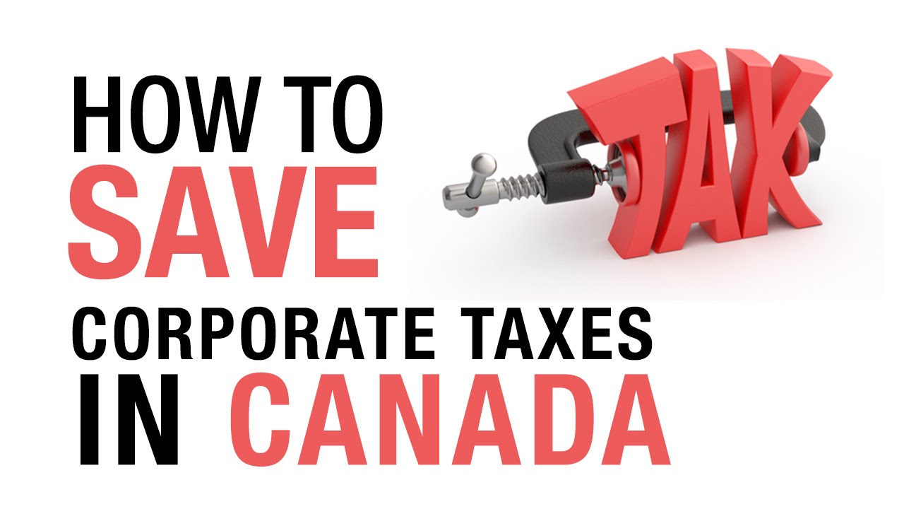 How to Save Corporate Taxes in Canada