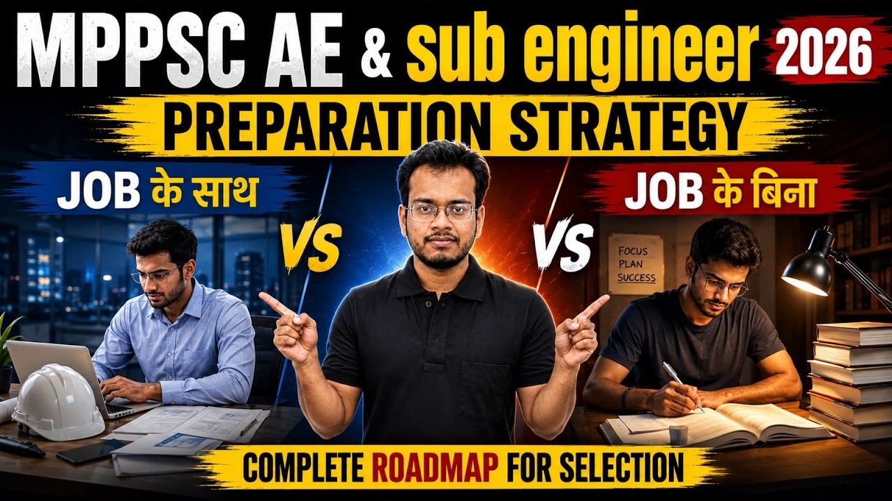 MPPSC AE & MP Sub Engineer 2026 Preparation Strategy | Job vs Full-Time Study | Complete Roadmap