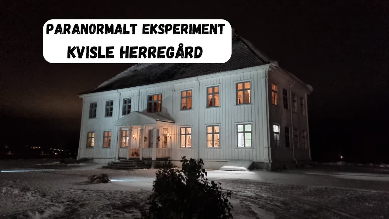 Paranormalt Eksperiment i hjemsøkt hus! (KVISLE HERREGÅRD)