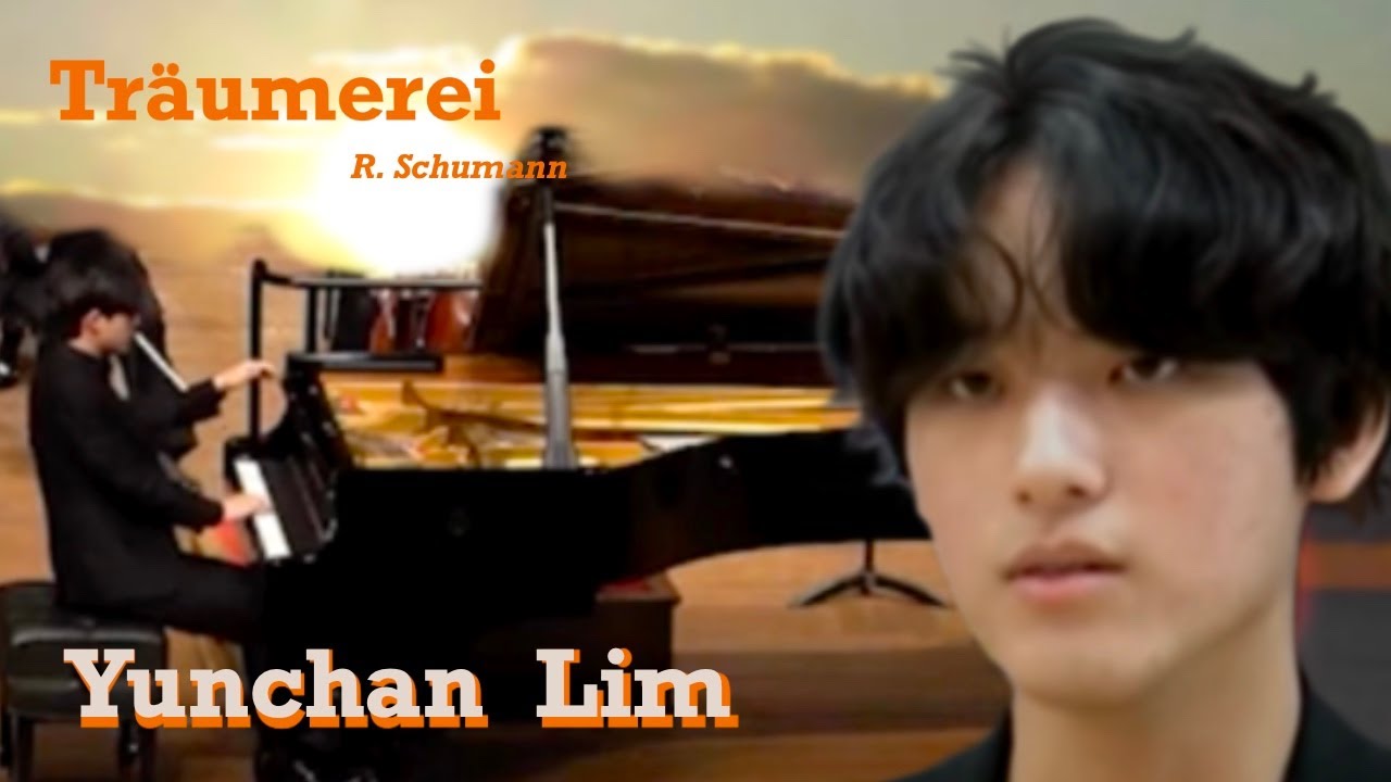 트로이메라이,  Yunchan Lim,   금빛 들판에서 꿈 꾸던 아이 였던  어른에게 ... Träumerei