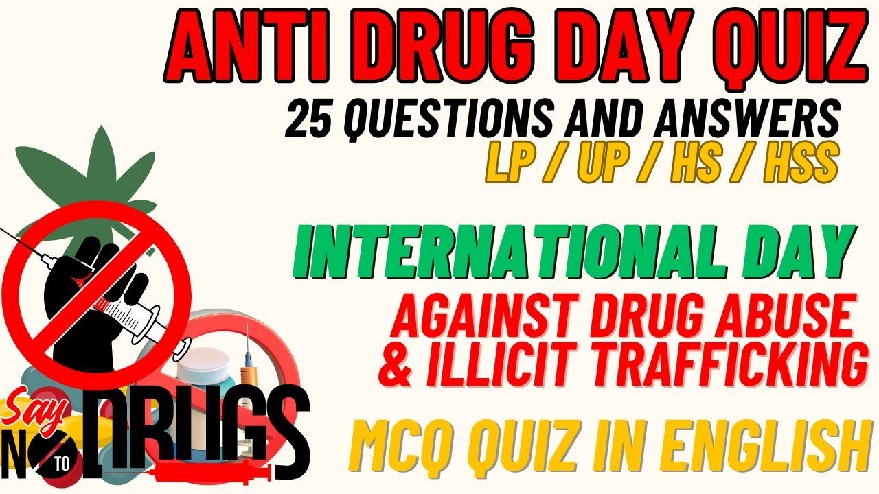 Anti Drug Day Quiz | International day against drug abuse and Illicit Trafficking Quiz in English