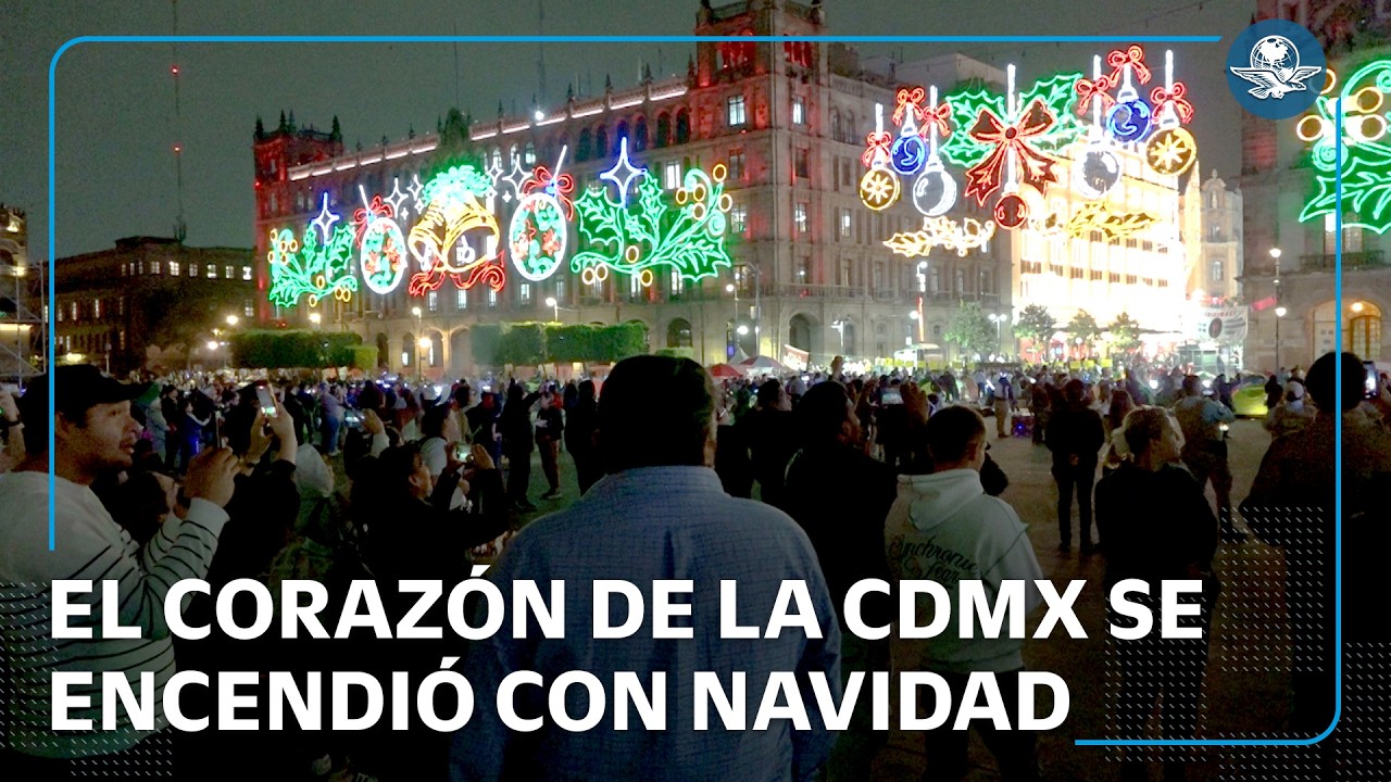 Z&oacute;calo estrena luces navide&ntilde;as y recibe a familias y turistas