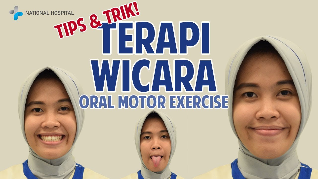 TIPS & TRIK TERAPI WICARA: ORAL MOTOR EXERCISE