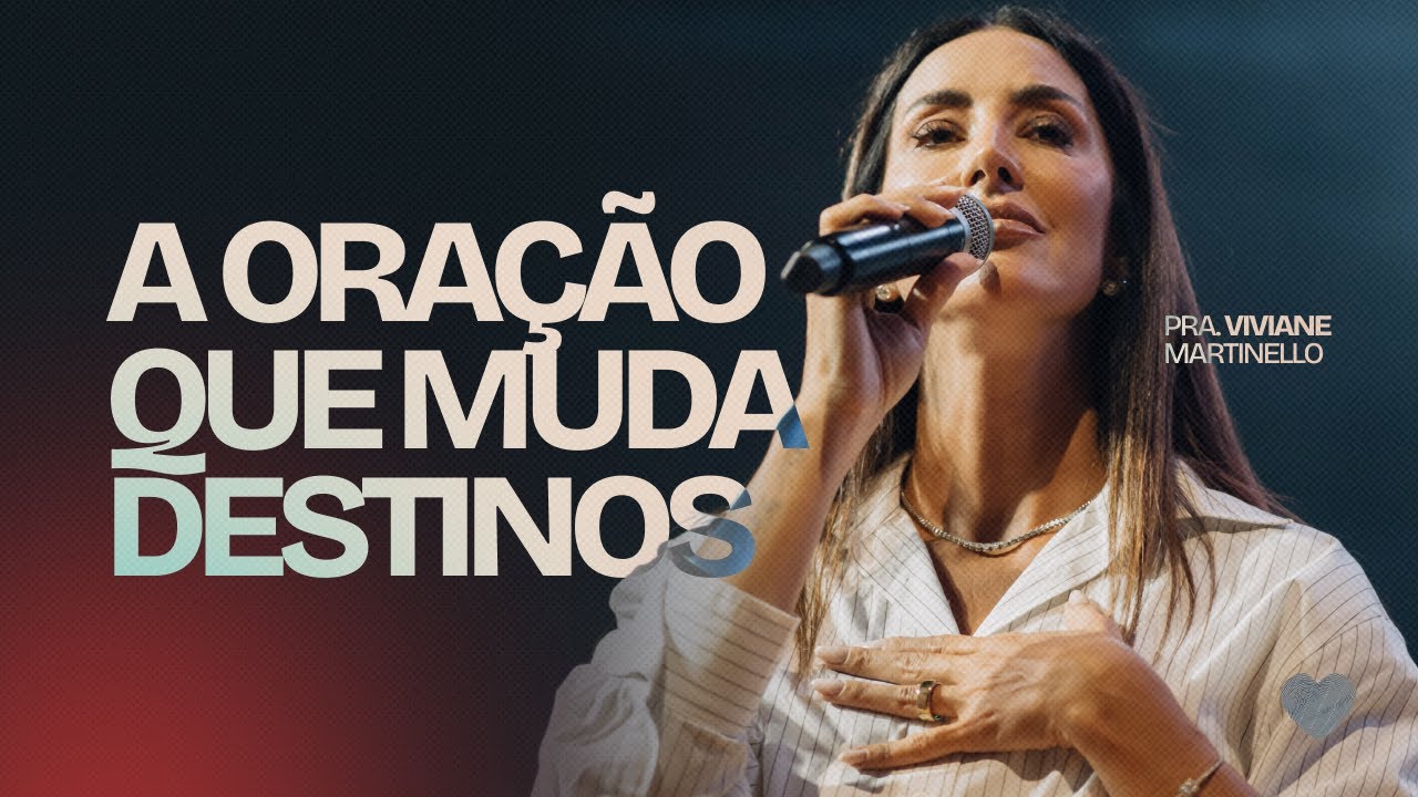A oração que muda destinos | Pra. Viviane Martinello | Abba Pai Church