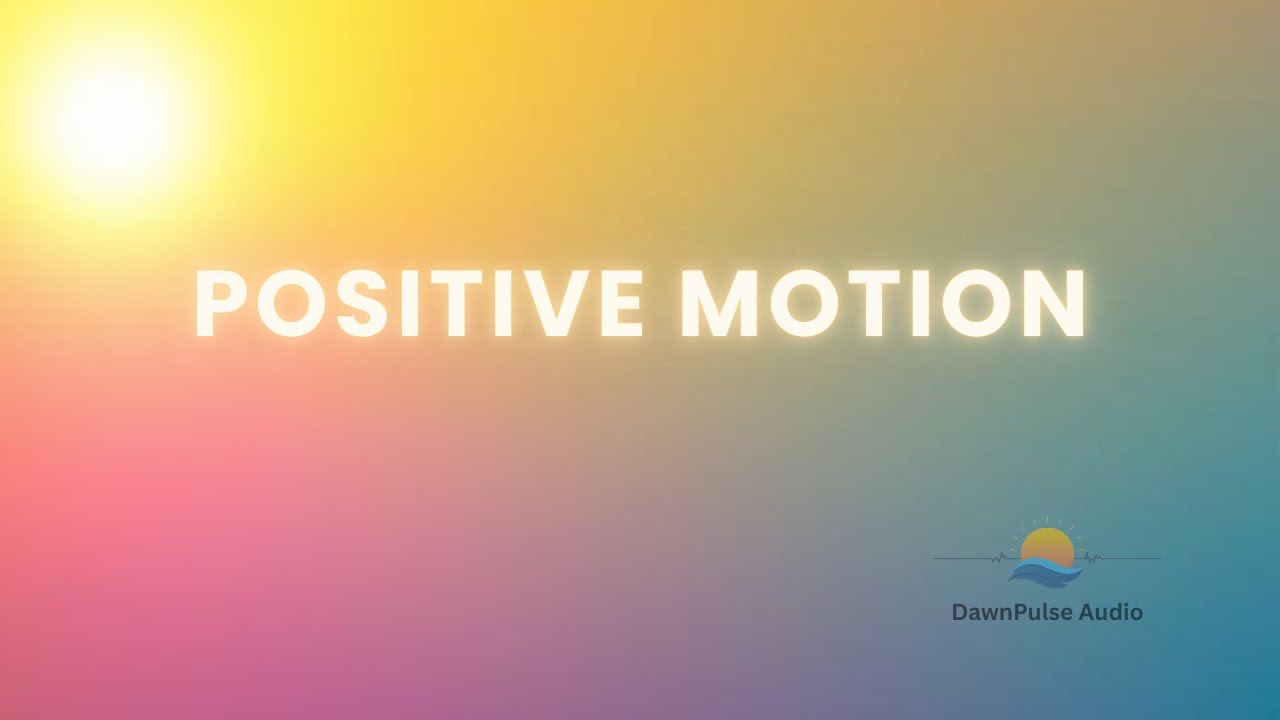 Positive Motion Morning — Morning Energy Music (60–90 Min) | Feel-Good • Light Drive • Uplift