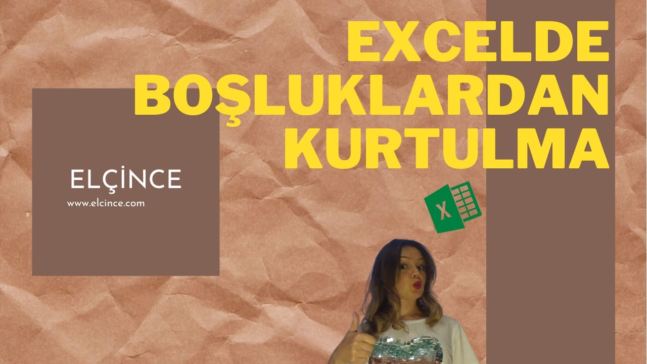 Excelde Boşluklardan Kurtulma –Soldaki, Sağdaki veya Ortadaki Boşlukları Nasıl Yok Ederiz?– ÖRNEKLİ