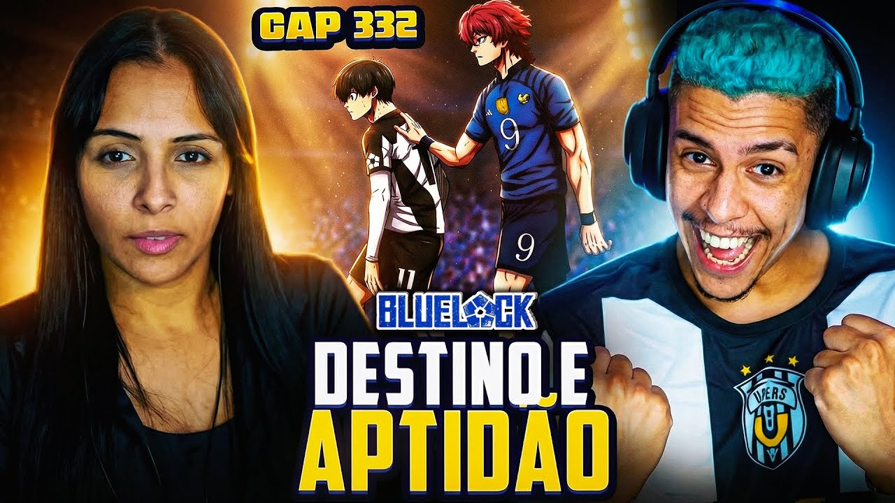 (HUGO DESTINISTA E INATISTA?) Blue Lock - CAP 332 | Crow | [Casal Jounin React] 🔥