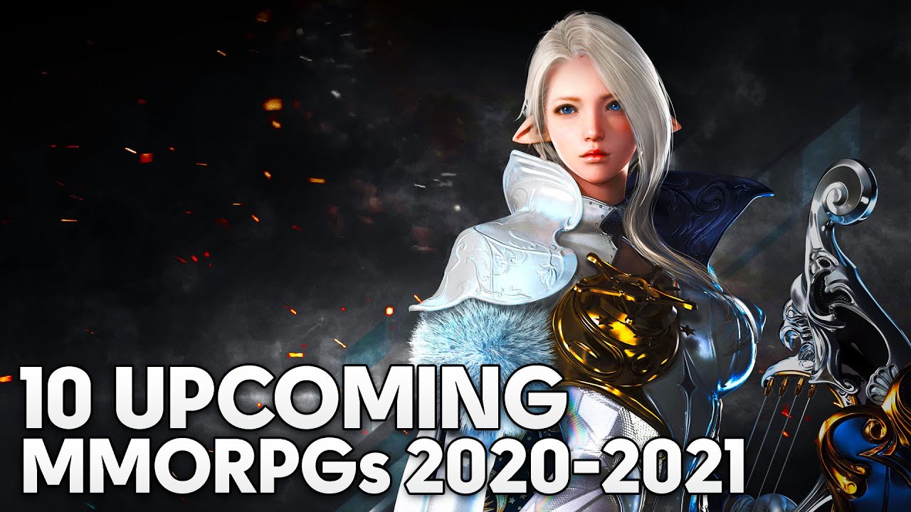 10 Upcoming MMORPGs 2020-2021 You Should Know