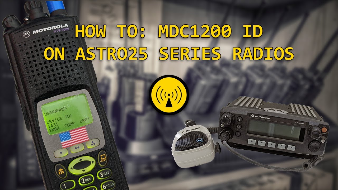 MDC1200 ID On ASTRO25 Series Radios
