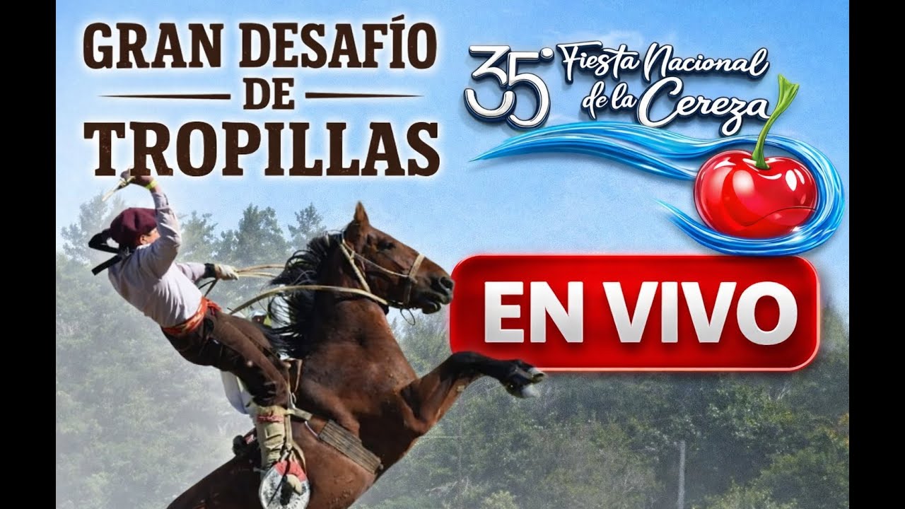 🍒 DESAFIO DE TROPILLAS - FIESTA NACIONAL DE LA CEREZA 2026 🍒 - SÁBADO 10