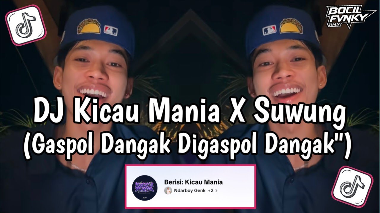 DJ GASPOL DANGAK DANGAK KICAU MANIA X SUWUNG FYP TRENDING TIKTOK TERBARU W026 
