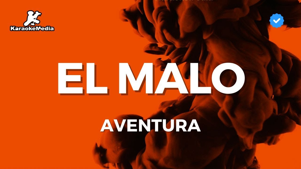 Aventura - El malo (Karaoke)