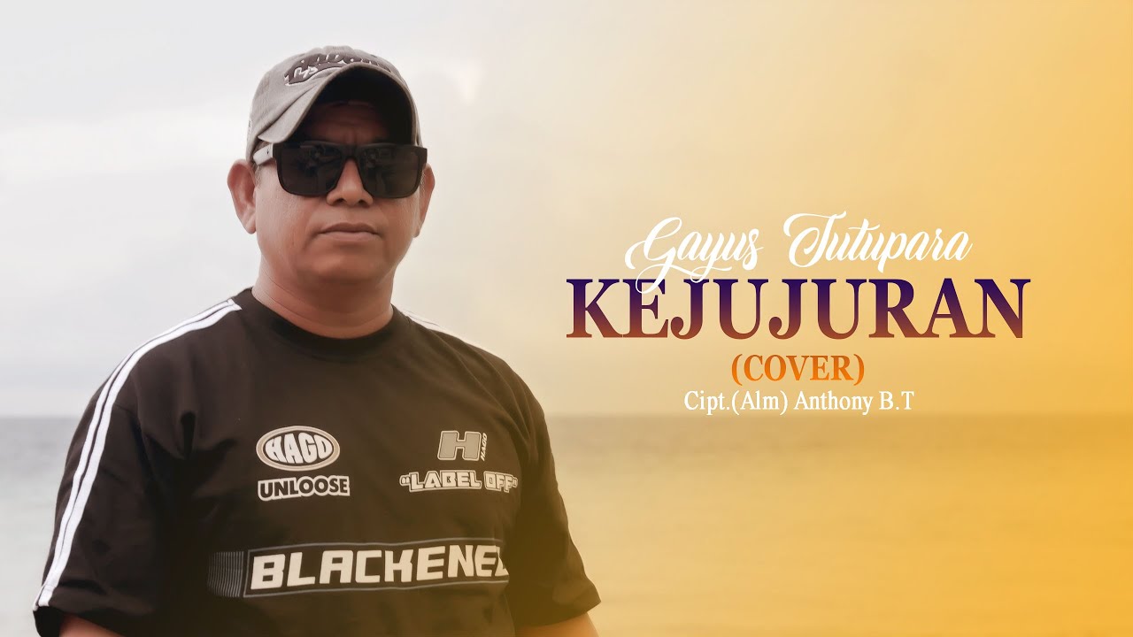 KEJUJURAN (COVER) - GAYUS TUTUPARA
