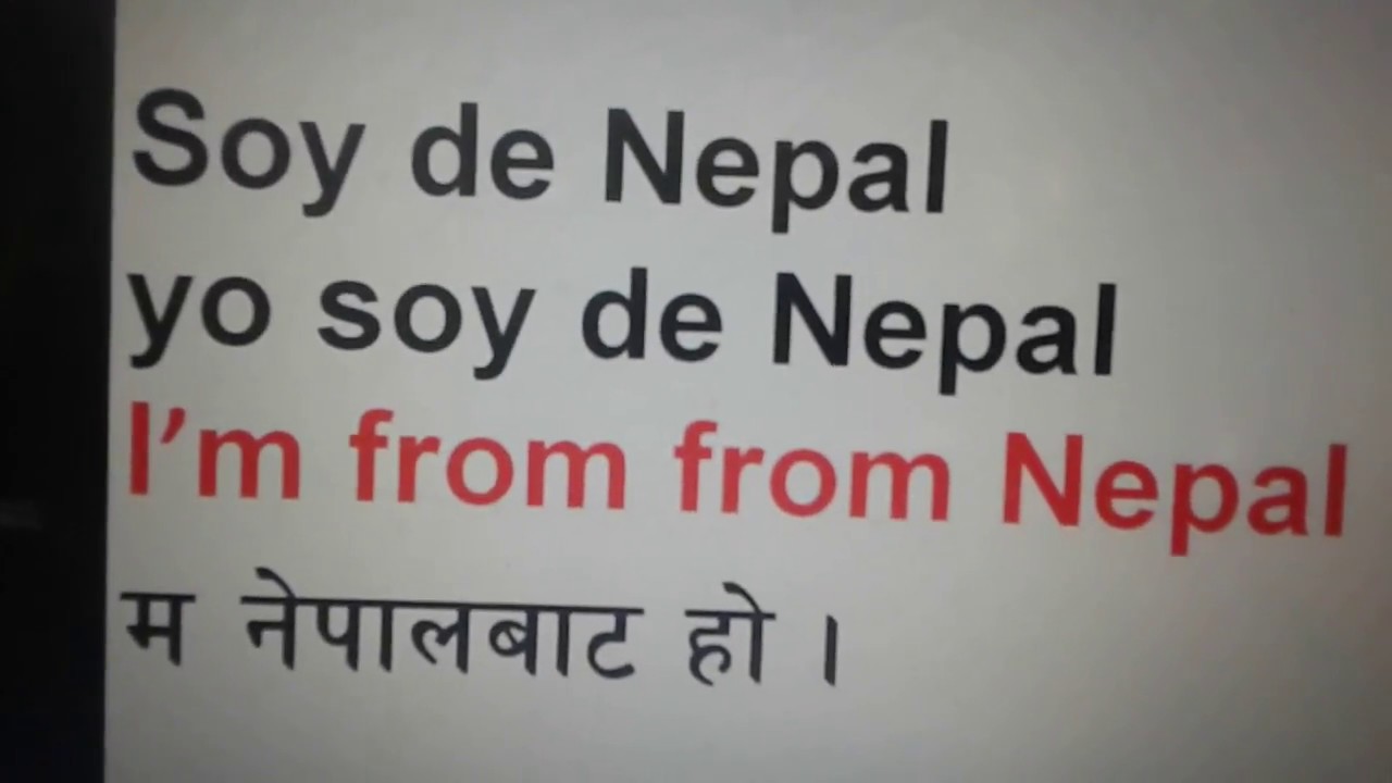 Spanish, english and Nepali -introduce yourself