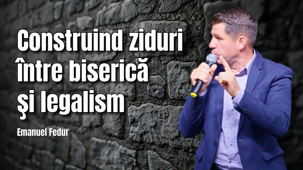 Logos Dej | Construind ziduri între biserică şi legalism | Emanuel Fedur | 29.09.2024 (Dimineata)