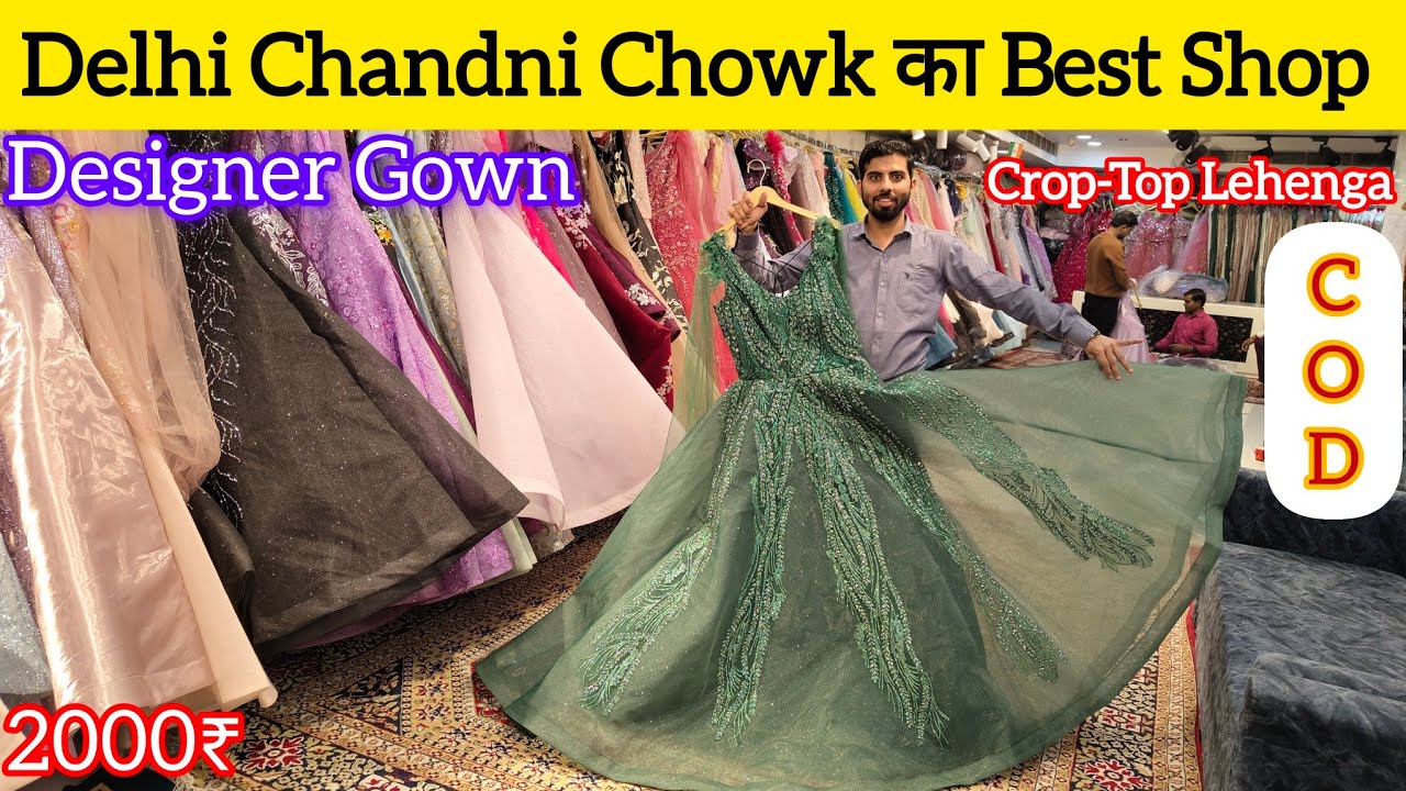 Delhi Chandni Chowk का Best Shop Designer Gown & Lehenga का | New Design 2025 | Starting Price-1999₹
