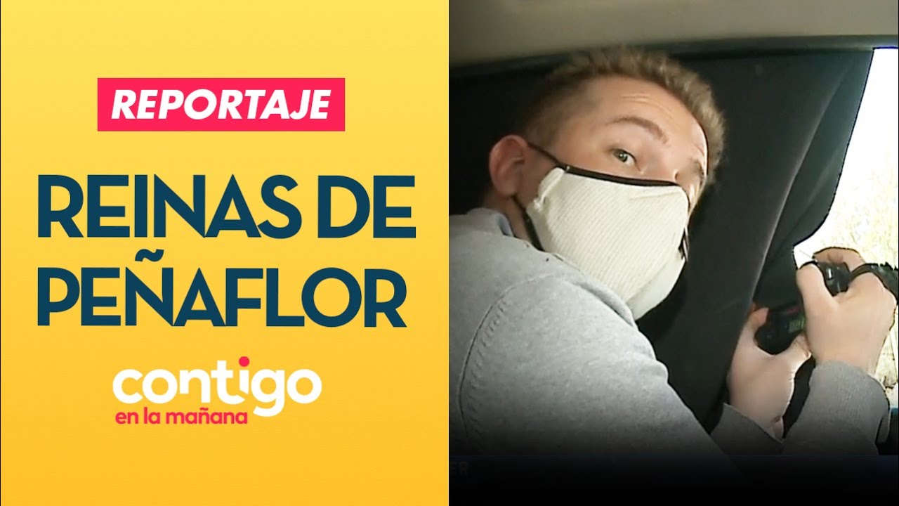 REPORTAJE: Las Narco Reinas de Peñaflor - Contigo en La Mañana