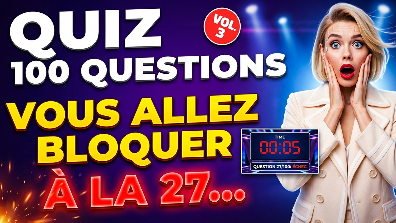 100 questions pour tester tes connaissances 🧠| Peux-tu réussir ce quiz de culture générale ?