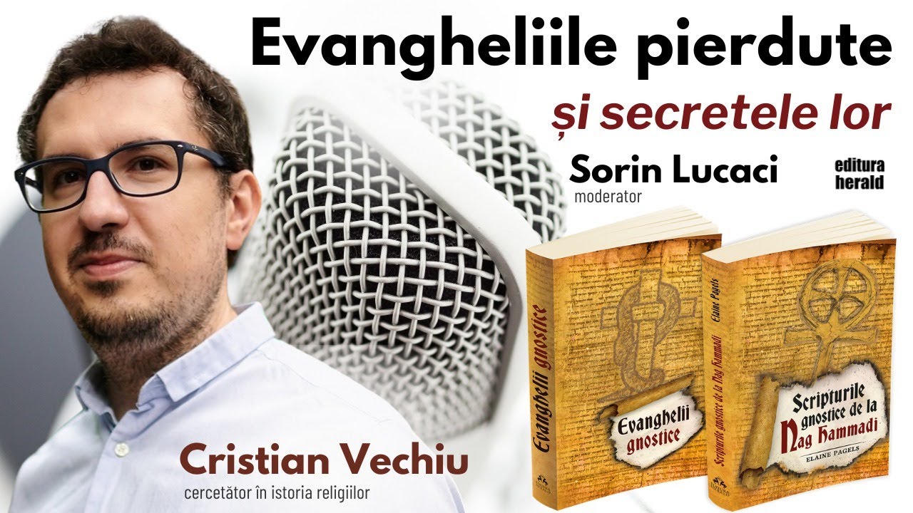 Evangheliile pierdute și secretele lor -  Podcast cu Cristian Vechiu