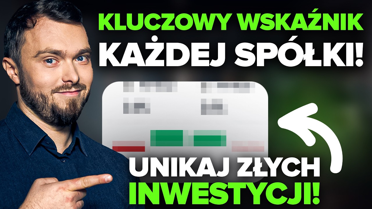 Najważniejszy wskaźnik w inwestowaniu. Bez niego każda analiza spółki jest błędem
