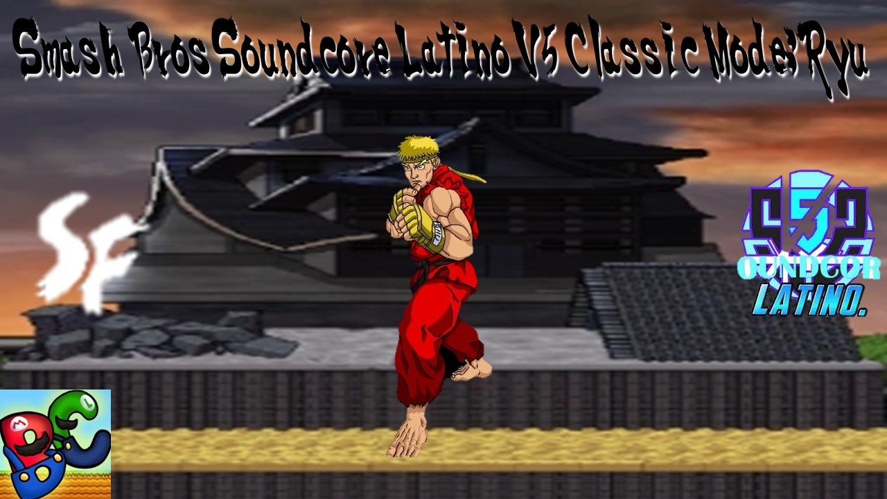 Smash Bros Soundcore Latino V5 Classic Mode: Ryu