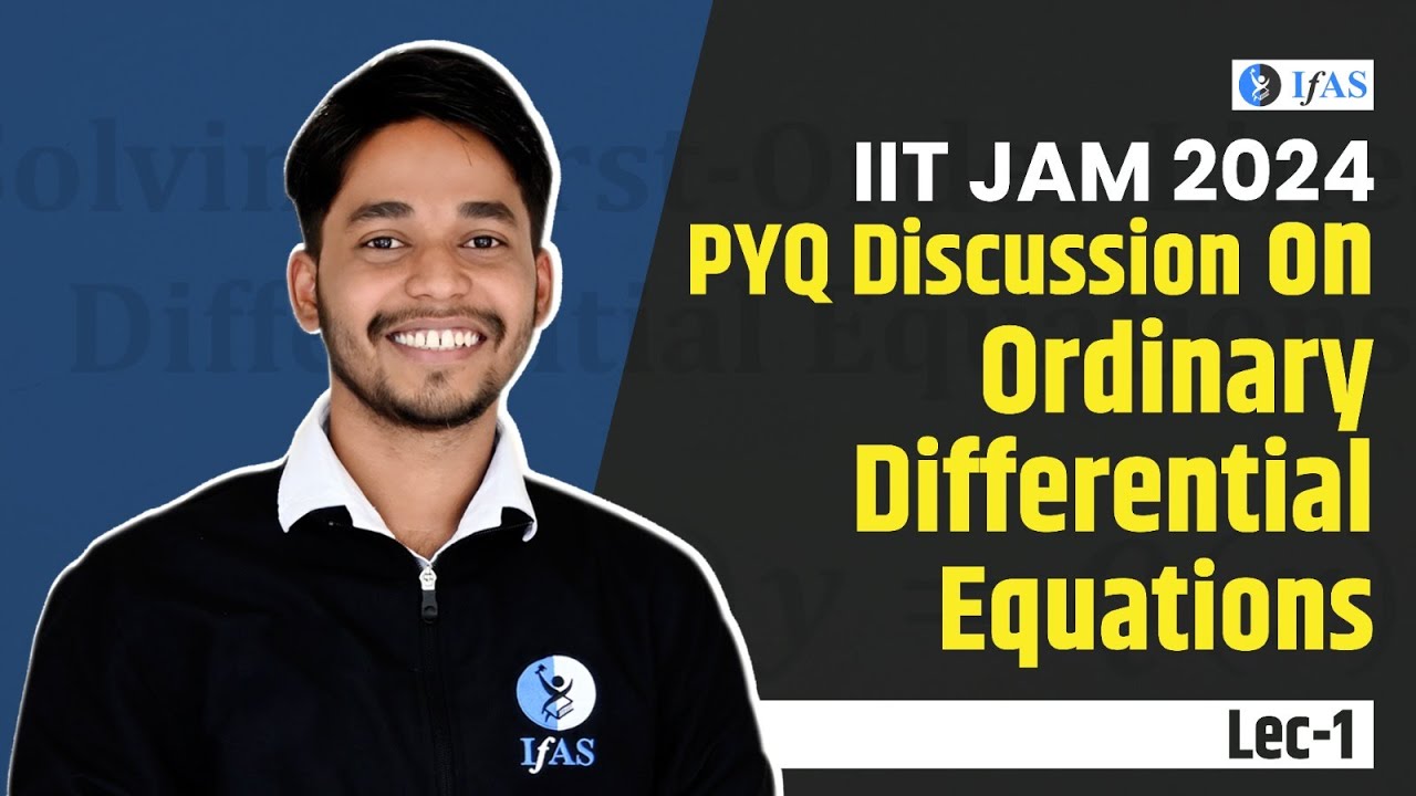 ODE | PYQ discussion on Ordinary Differential Equations | L-1 | IIT JAM Mathematics 2024