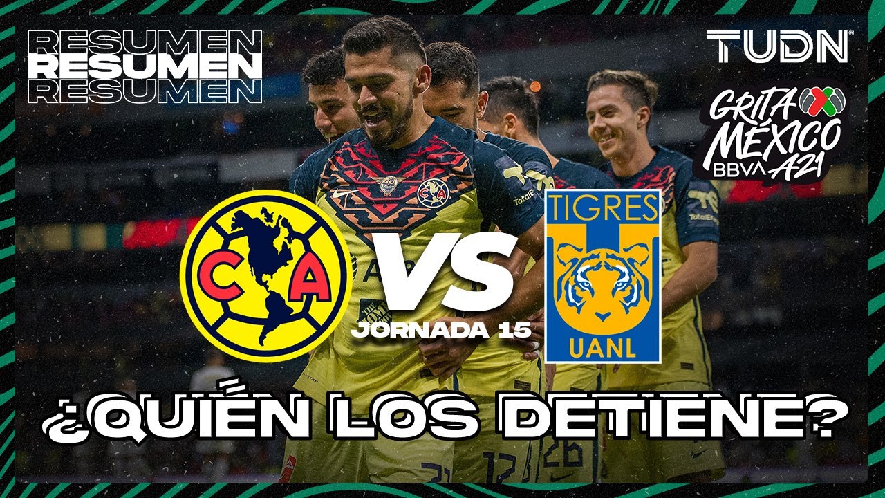 Resumen | América vs Tigres | Grita México BBVA AP2021 - J15 | TUDN