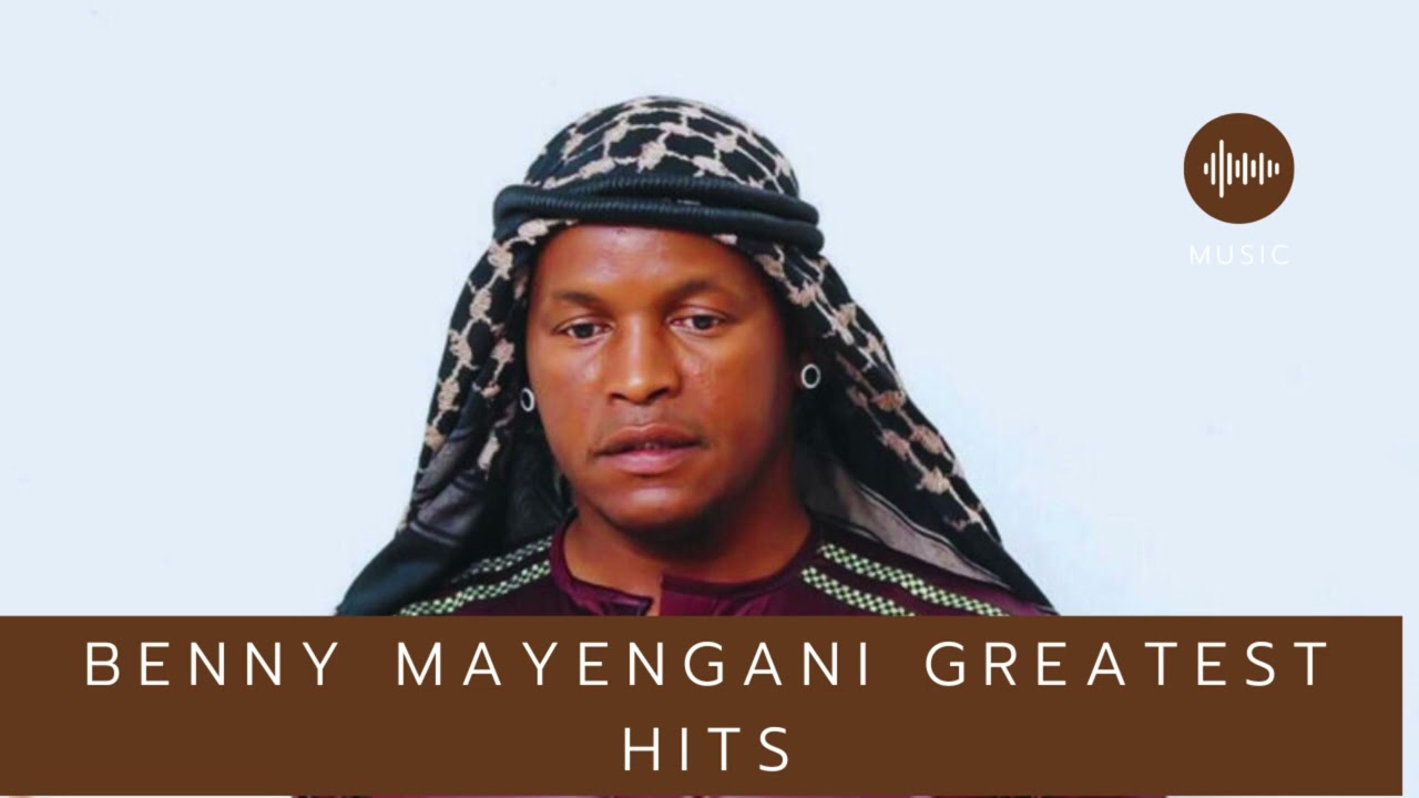 Benny Mayengani 🎶 Greatest Hits Collection | Best of Xitsonga Music