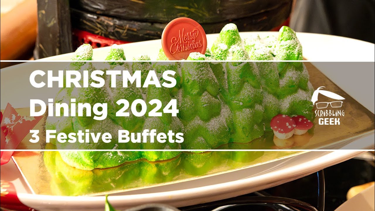 Christmas Dining in Singapore 2024: 3 Buffets and Year-End Feasts