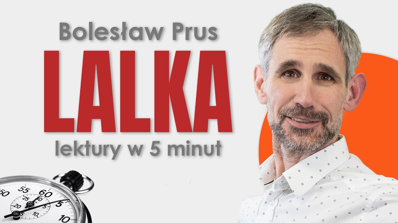 Lalka - Streszczenie i opracowanie w 5 minut - Bolesław Prus