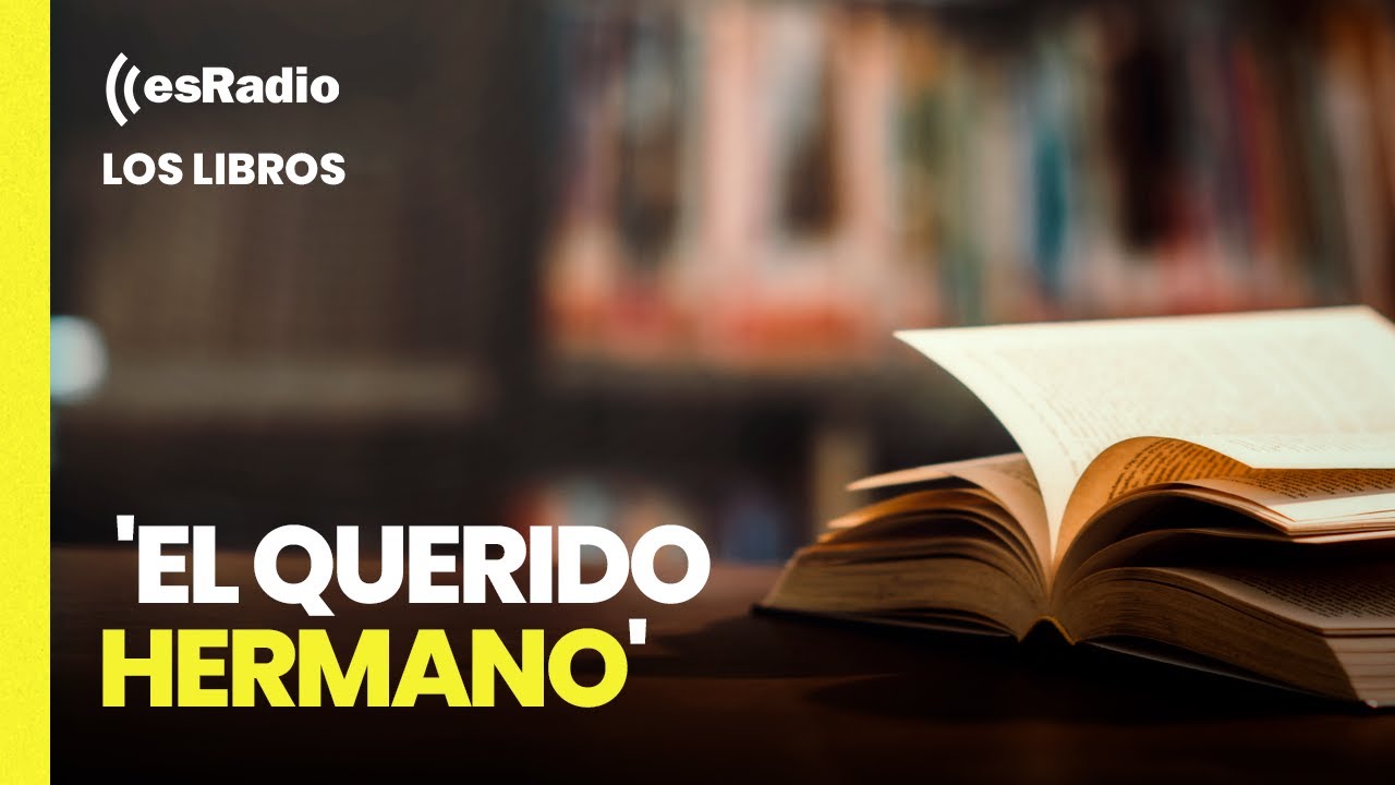 Los Libros: 'El querido hermano'