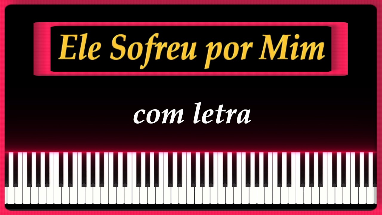HC No. 465 - Ele Sofreu por Mim - Letra
