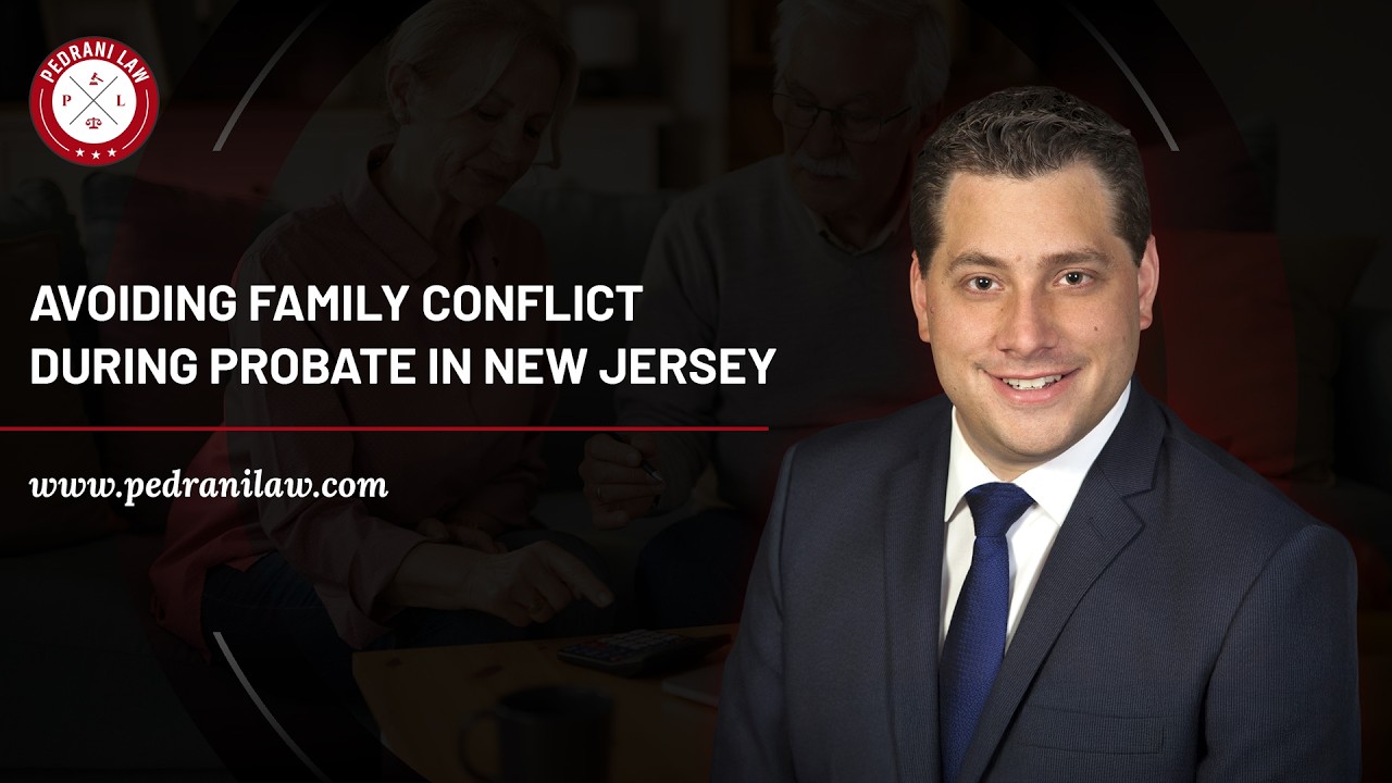Avoiding Family Conflict During Probate in New Jersey