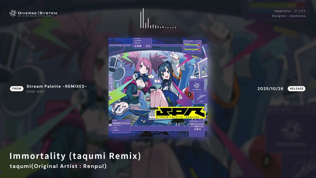 Immortality (taqumi Remix) / taqumi(Original Artist : Renpul) [Stream Palette -REMIXES-]