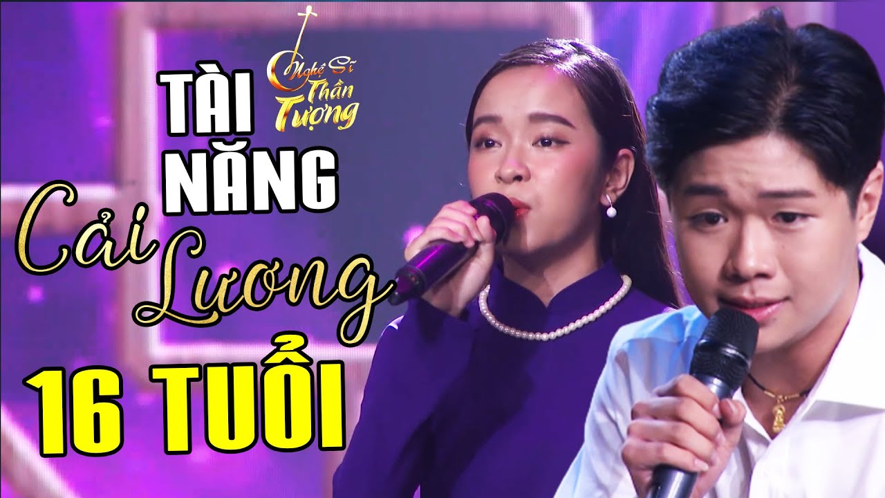 Nghệ Sĩ Thần Tượng | MÊ MẨN với cặp TÀI NĂNG TRẺ CẢI LƯƠNG mới 16 tuổi mà HÁT HAY NHỨC NHỐI | THVL