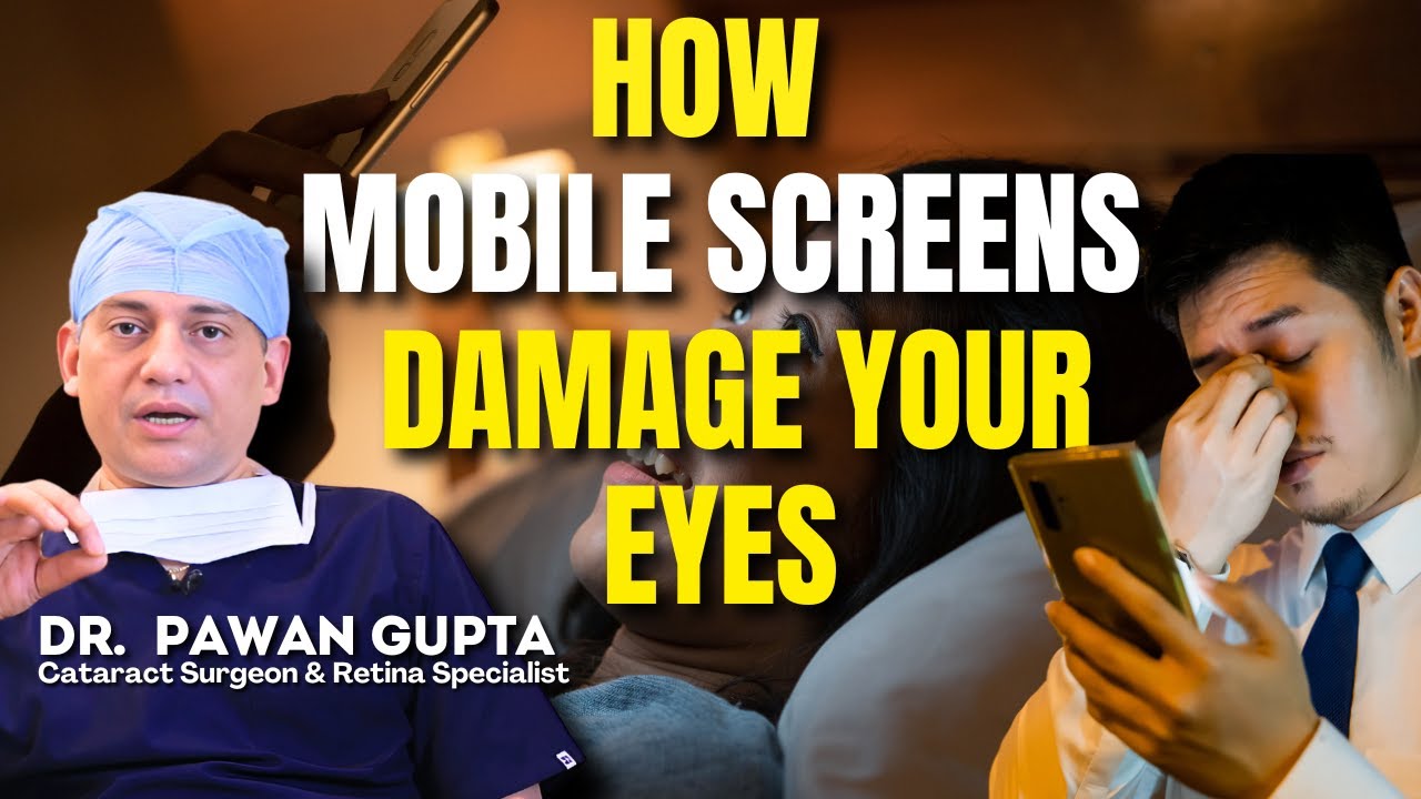 Mobile Phone से अपनी आँखों को कैसे बचाएँ?| Tips to Save Your Eyes- Dr. Pawan Gupta