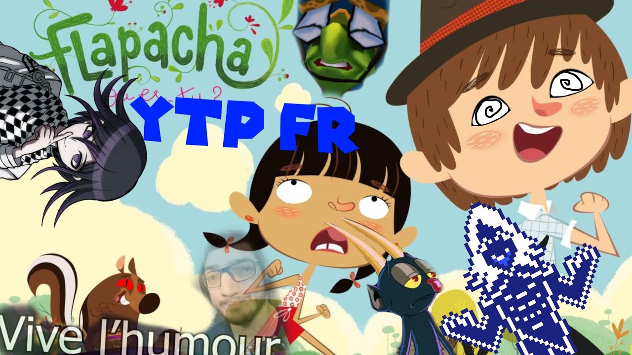 YTP FR Flapatruc